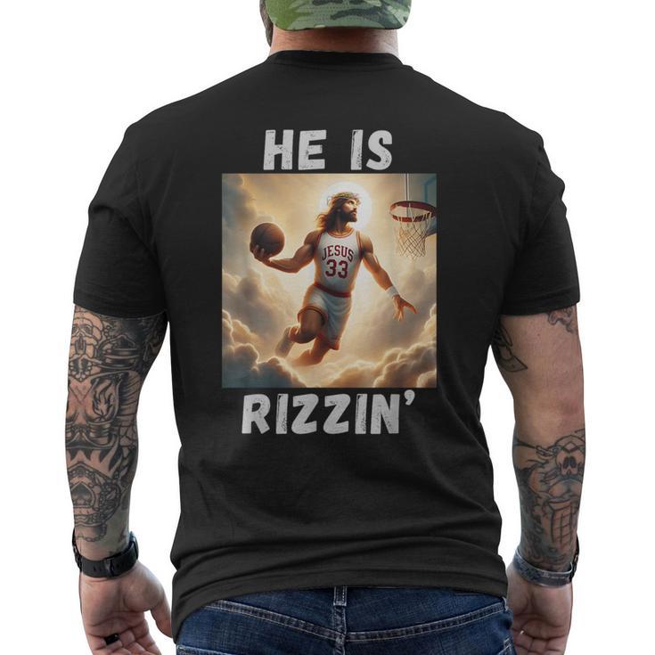 He Is Rizzin Jesus Playing Basketball Jesus Rizzin Men's T-shirt Back Print