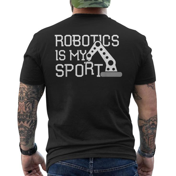 RoboticsFor Robotics Is My Sport Coding Men's T-shirt Back Print