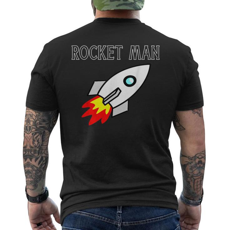 Rocket Man Spaceship For Who Love Rockets Men's T-shirt Back Print