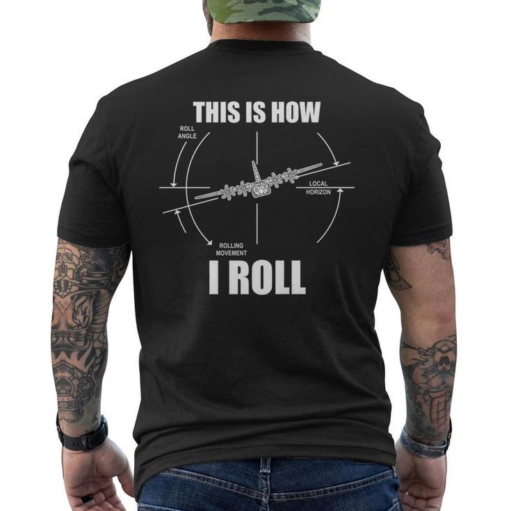 This Is How I Roll C-130 Pilot Flying Aviator C130 Hercules Men's T-shirt Back Print