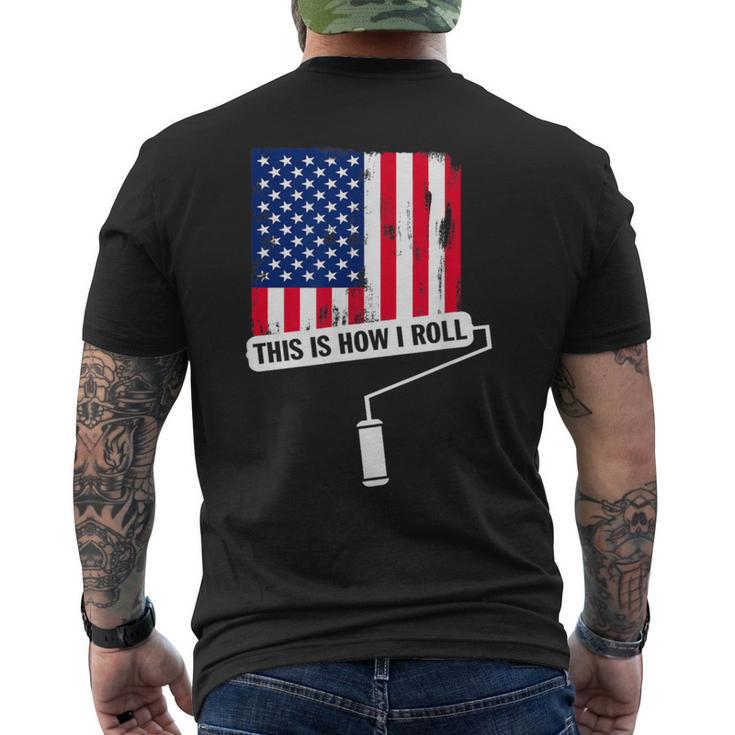 This Is How I Roll Usa Flag Painter Men's T-shirt Back Print