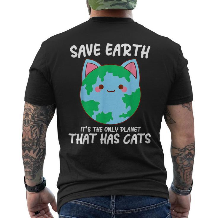 Save Earth It's The Only Planet That Has Cats Earth Day Men's T-shirt Back Print