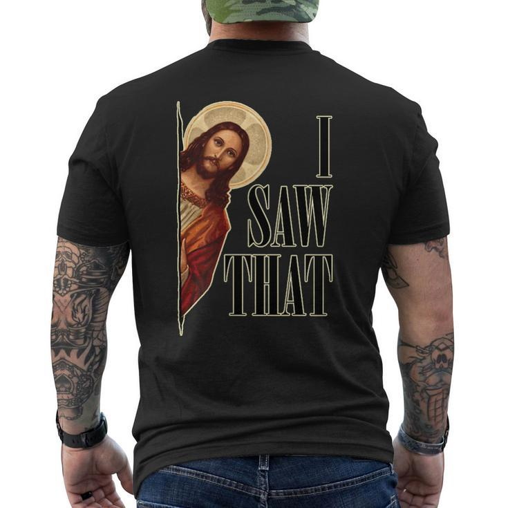 I Saw That Jesus Is Watching Men's T-shirt Back Print