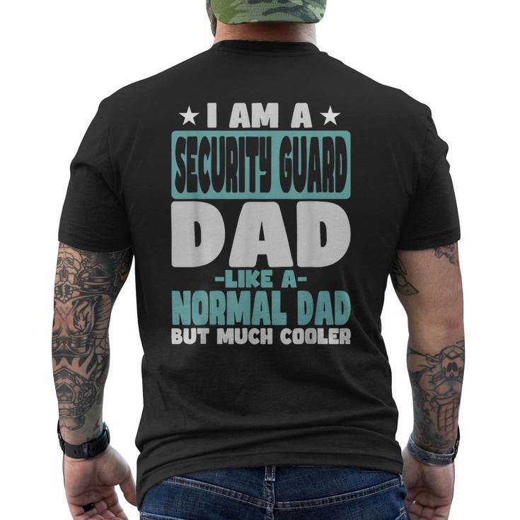 Security Guard Dad Cooler Than Normal Men's T-shirt Back Print