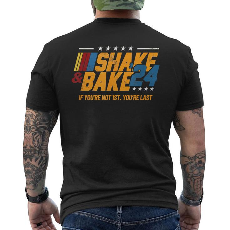 Shake And Bake 24 If You're Not 1St You're Last Men's T-shirt Back Print