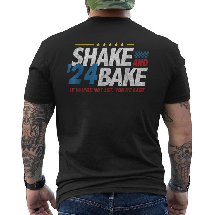Shake And Bake 24 If You're Not 1St You're Last Men's T-shirt Back Print