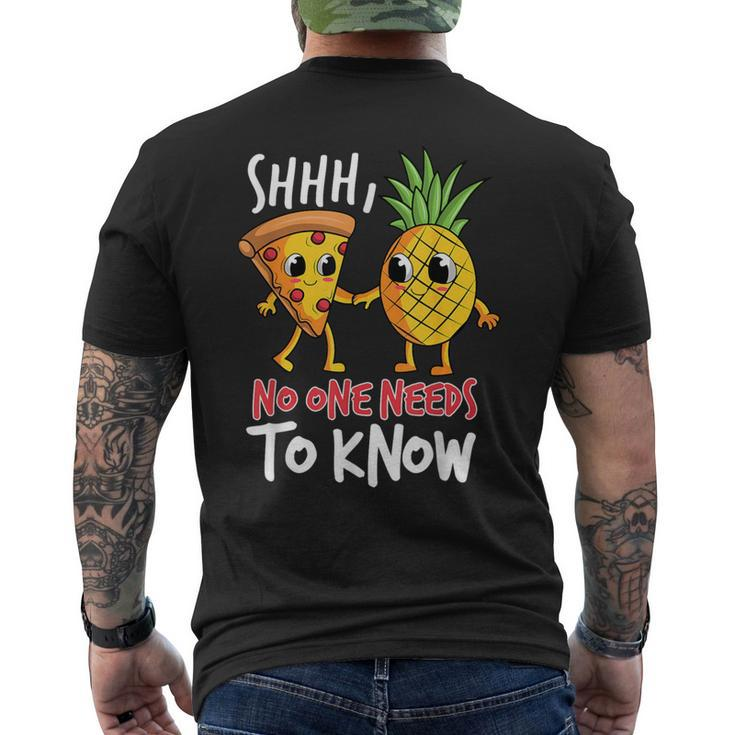Shh No One Needs To Know Pizza Pineapple Hawaiian Men's T-shirt Back Print
