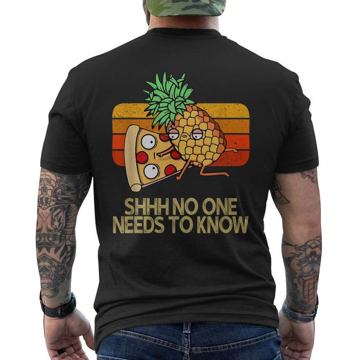Shhh No One Needs To Know Pineapple Pizza Men's T-shirt Back Print