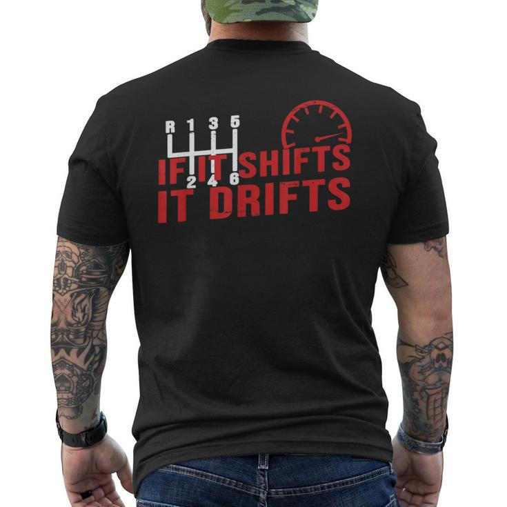 If It Shifts It Drifts Drift Cars Men Men's T-shirt Back Print