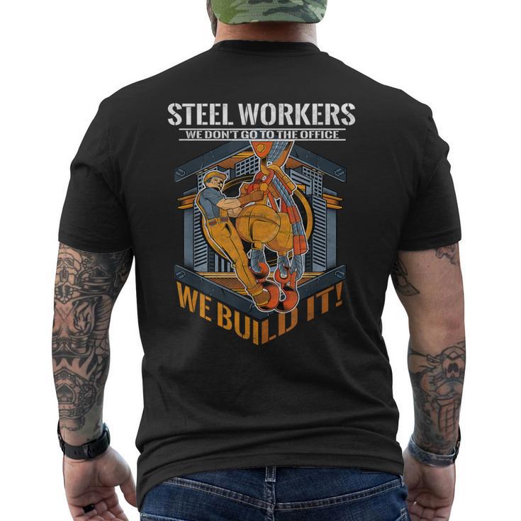 Sl Workers We Don't Go To The Office We Build It Men's T-shirt Back Print