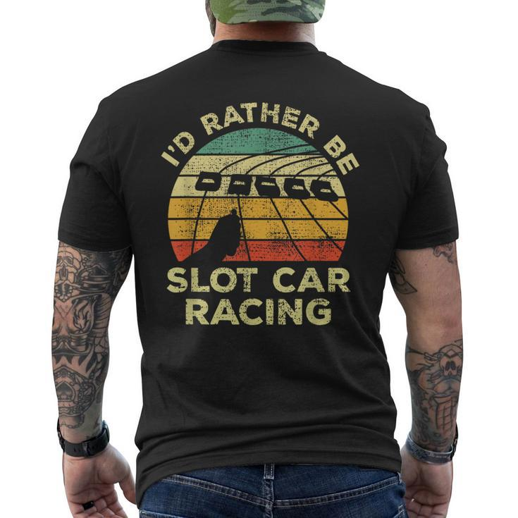 Slot Car Racing Vintage I'd Rather Be Slot Car Racing Men's T-shirt Back Print