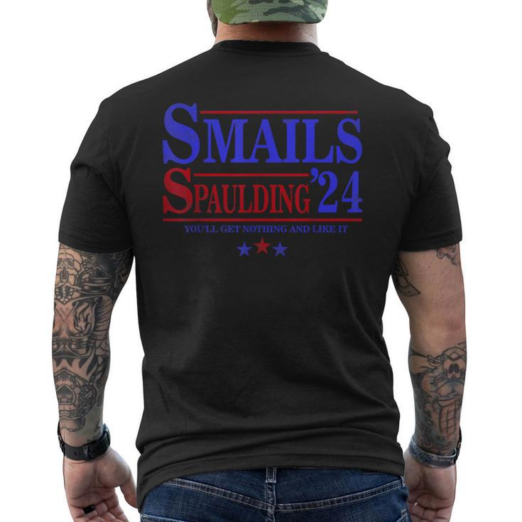 Smails Spaulding'24 You'll Get Nothing And Like It Apparel Men's T-shirt Back Print