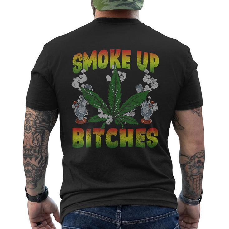 Smoke Up Bitches Marijuana Pot Leaf Weed 420 Stoner Day Men's T-shirt Back Print