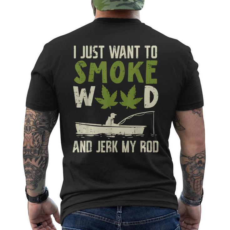 Smoke Weed And Jerk My Rod Fishing Cannabis 420 Stoner Dad Men's T-shirt Back Print