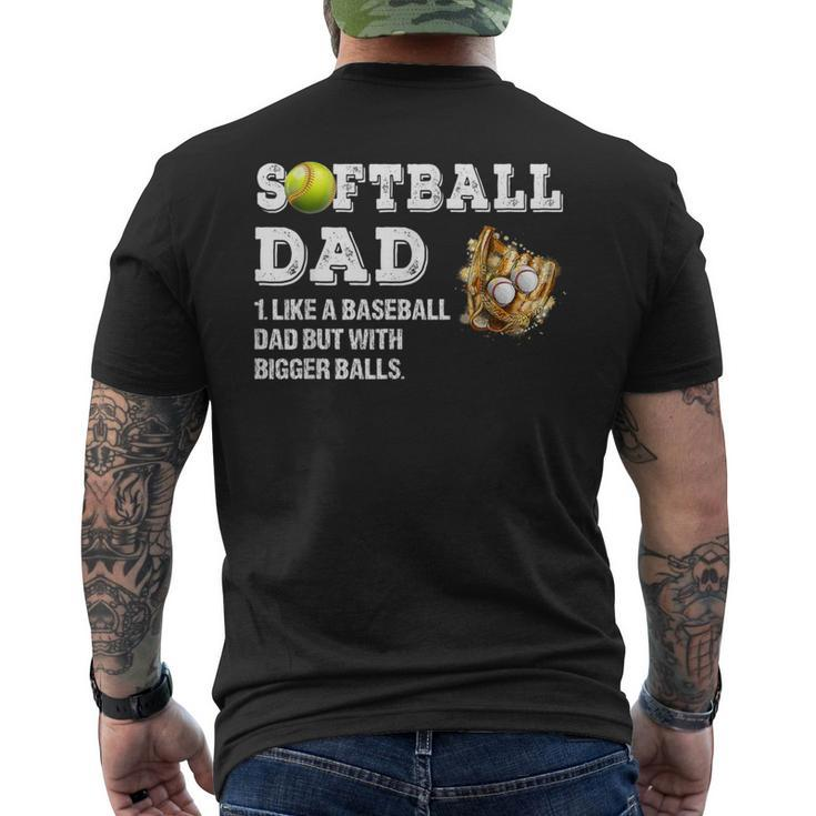 Softball Dad Like A Baseball Dad But With Bigger Balls Men's T-shirt Back Print