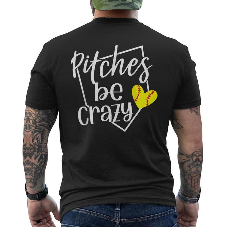 Softball Player Pitches Be Crazy Softball Pitcher Men's T-shirt Back Print