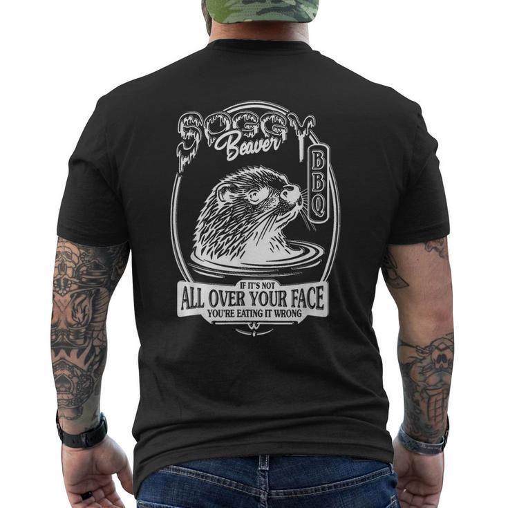 Soggy Beaver Bbq If It's Not All Over Your Face Beaver Men's T-shirt Back Print