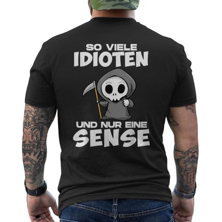 With Soiele Idioten Und Nur Eine Sense Sarcasmus Irony T-Shirt mit Rückendruck