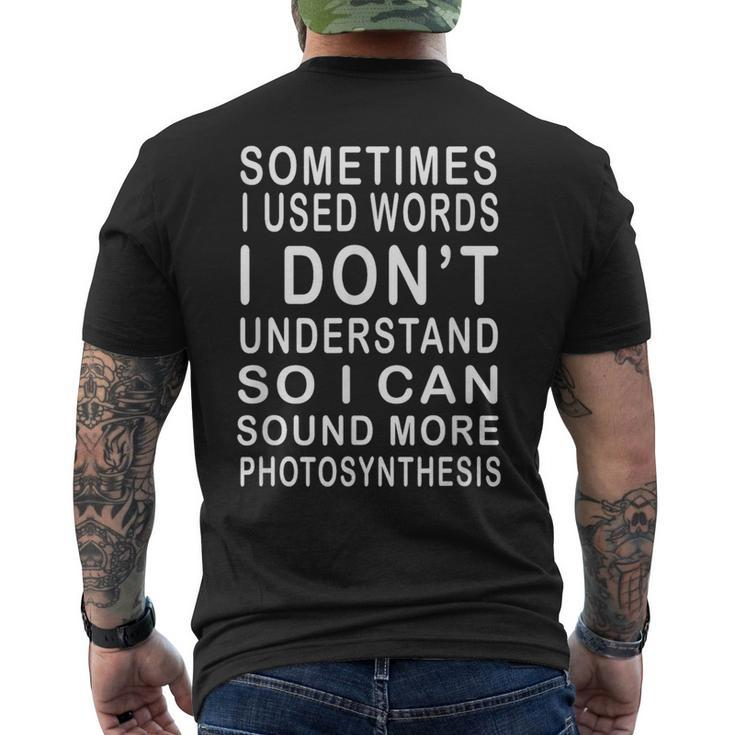 Sometimes I Use Words I Don't Understand Humorous Men's T-shirt Back Print