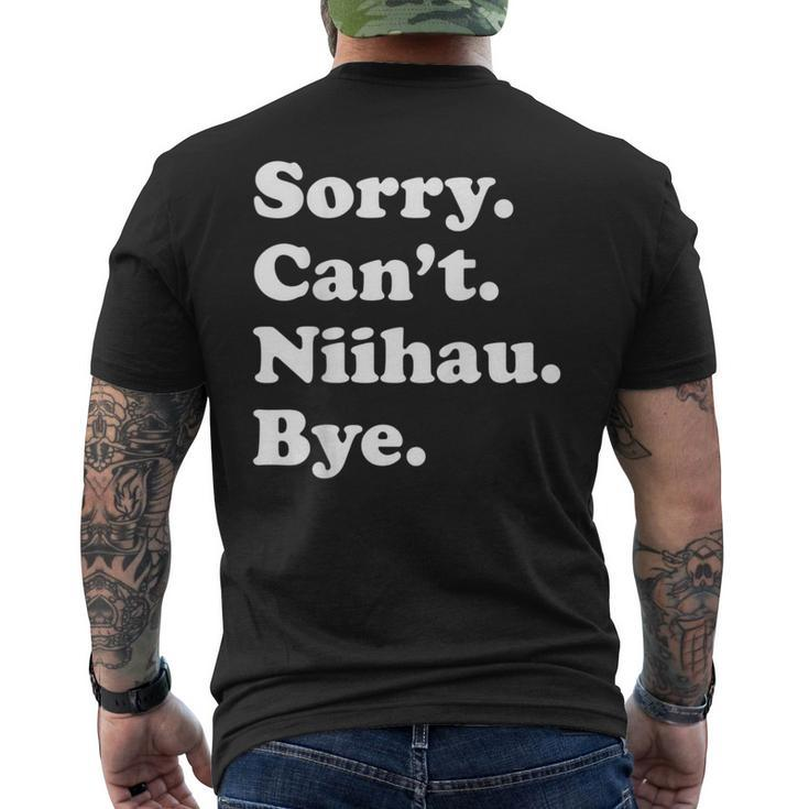Sorry Can't Bye Vacation Island Niihau Men's T-shirt Back Print