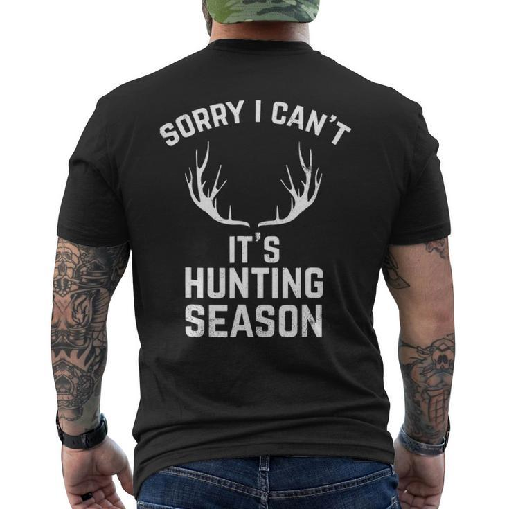 Sorry I Can't It's Hunting Season T Deer Hunters Men's T-shirt Back Print