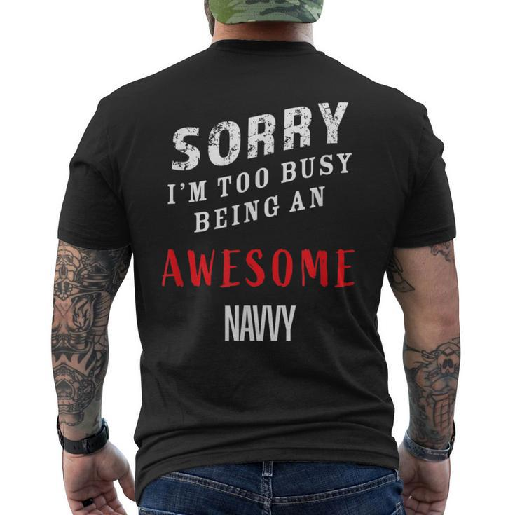 Sorry I'm Too Busy Being An Awesome Navvy Men's T-shirt Back Print