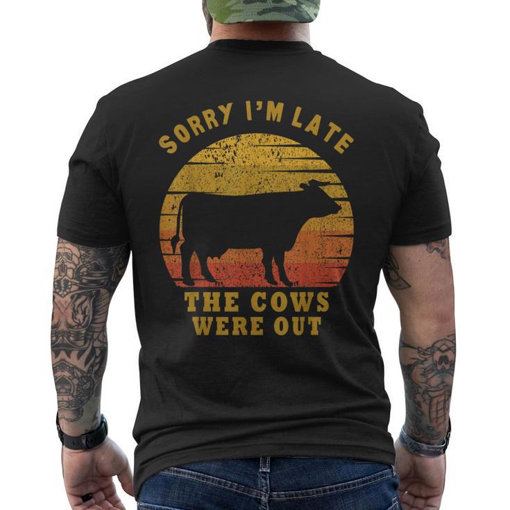 Sorry I'm Late The Cows Were Out Cows Lovers Men's T-shirt Back Print