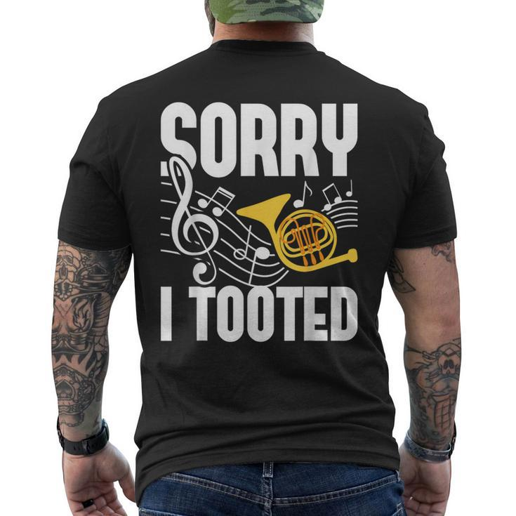 Sorry I Tooted French Horn Player French Hornist Men's T-shirt Back Print