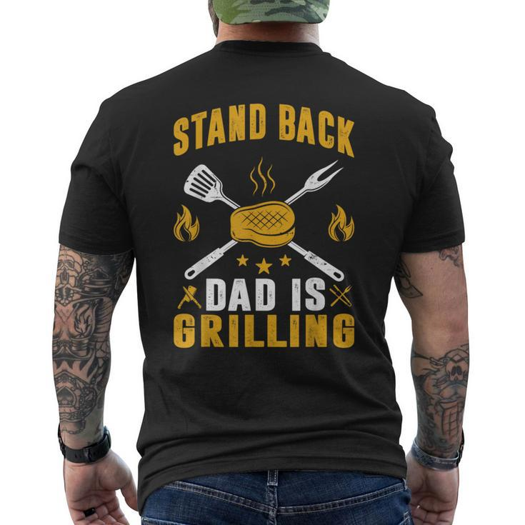 Stand Back Dad Is Grilling Grill Bbq Dad Father's Day Men's T-shirt Back Print