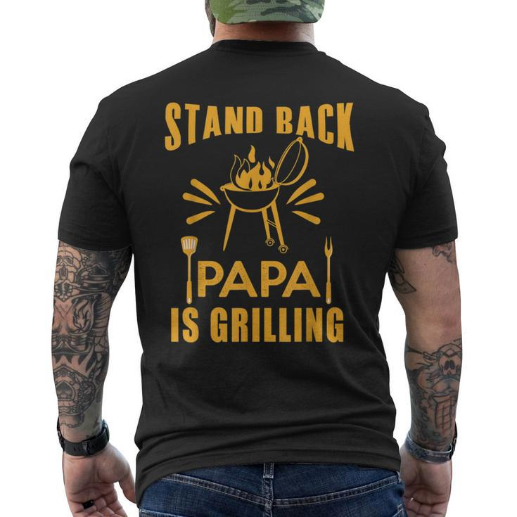 Stand Back Papa Is Grilling Grill Bbq Dad Fathers Day Men's T-shirt Back Print