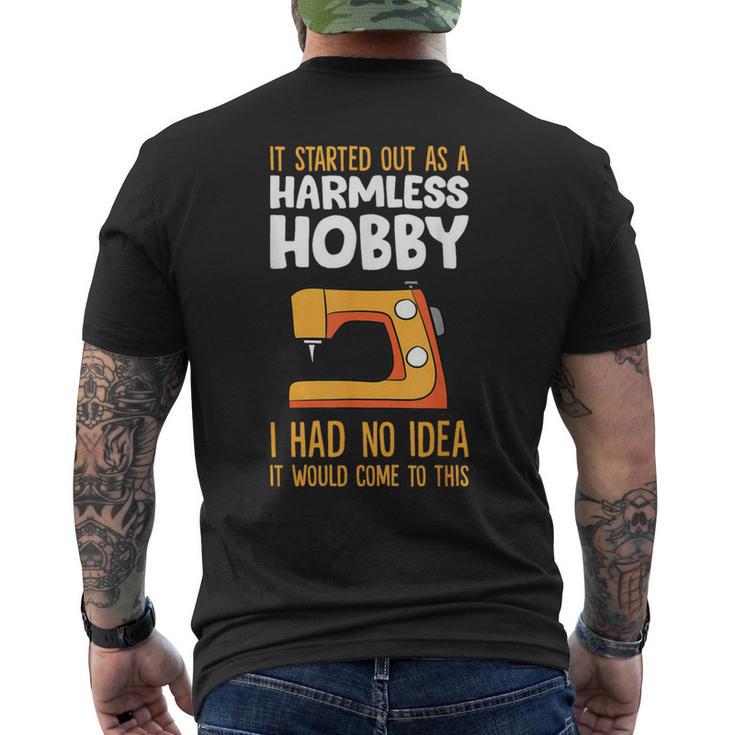 It Started Out As A Harmless Hobby Sewing Men's T-shirt Back Print