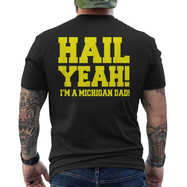 State Of Michigan Hail Yeah Dad Father Ann Arbor U M Men's T-shirt Back Print