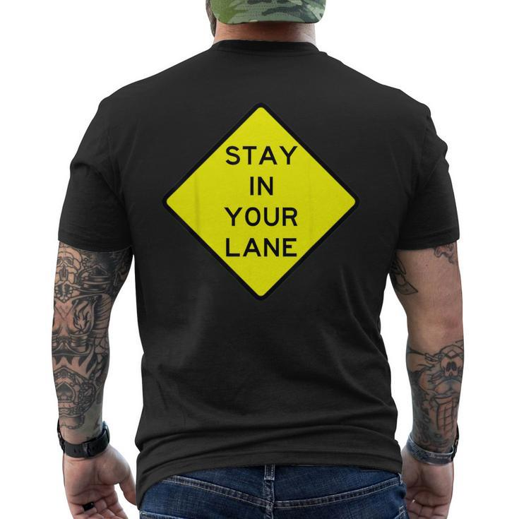 Stay In Your Lane Road Sign Men's T-shirt Back Print