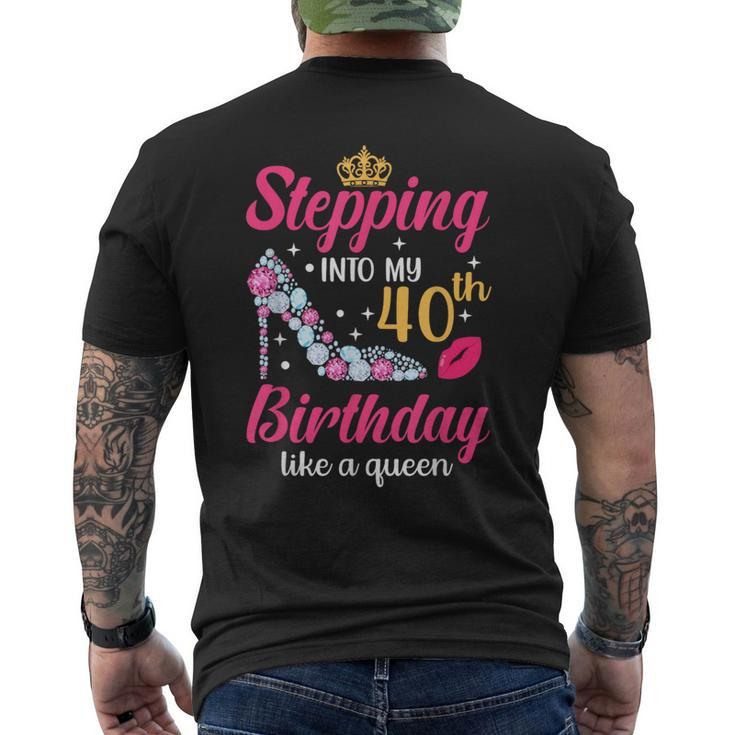 Stepping Into My 40Th Birthday Like A Queen Men's T-shirt Back Print