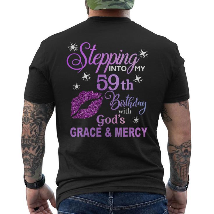 Stepping Into My 59Th Birthday God's Grace & Mercy Men's T-shirt Back Print