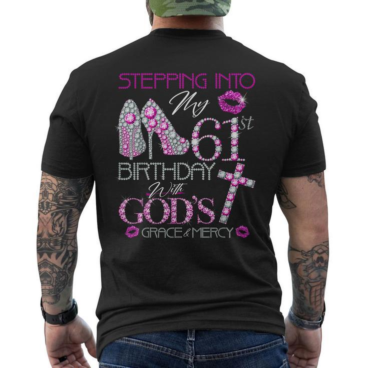 Stepping Into My 61St Birthday With God's Grace & Mercy Men's T-shirt Back Print