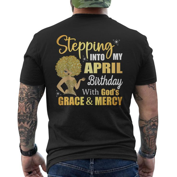 Stepping Into My April Birthday With God's Grace And Mercy Men's T-shirt Back Print