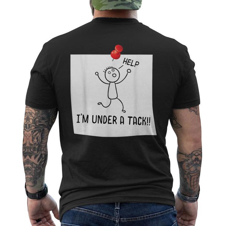 Stick Man Help I'm Under A Tack Stick Man Joke Men's T-shirt Back Print