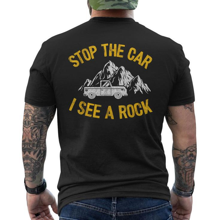 Stop The Car I See A Rock Collector Geology Geologist Men's T-shirt Back Print