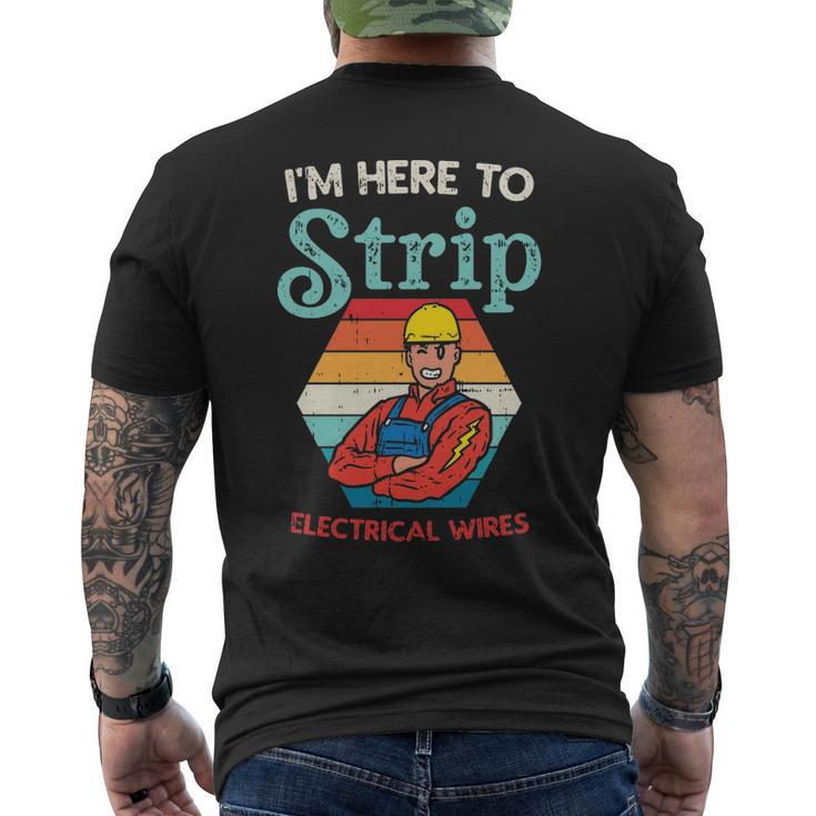 Here To Strip Electrician Power Electric Lineman Men's T-shirt Back Print