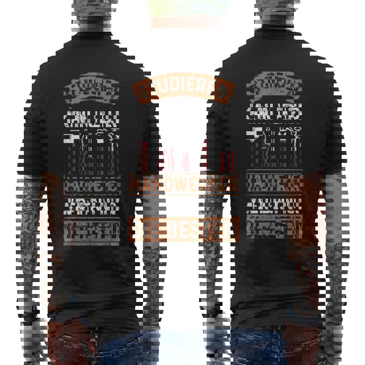 Studier Kann Jeder Handwerker Craft Saying T-Shirt mit Rückendruck