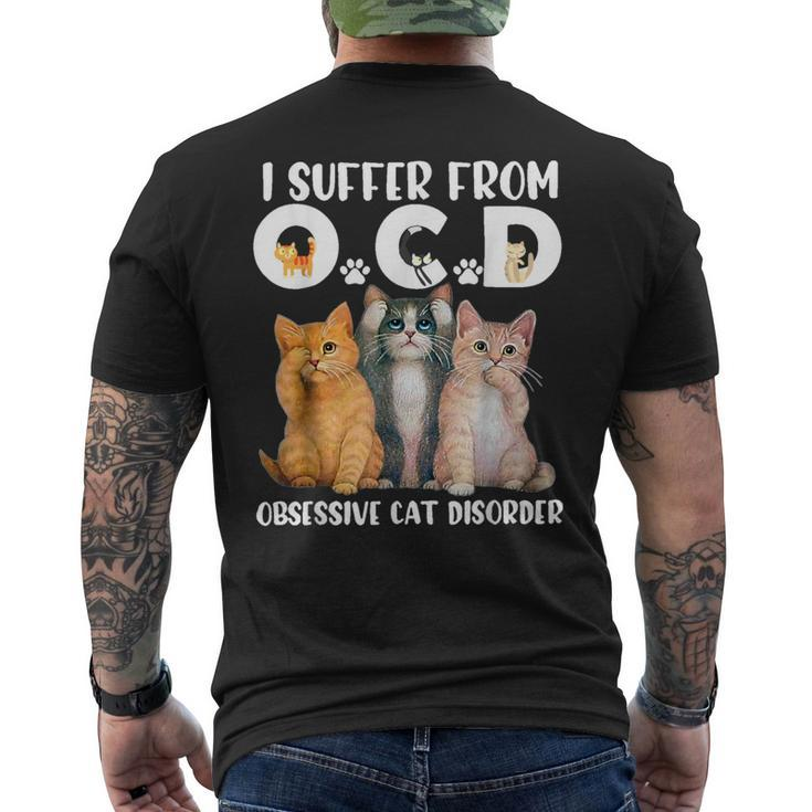 I Suffer From Obsessive Cat Disorder Pet Lovers Men's T-shirt Back Print