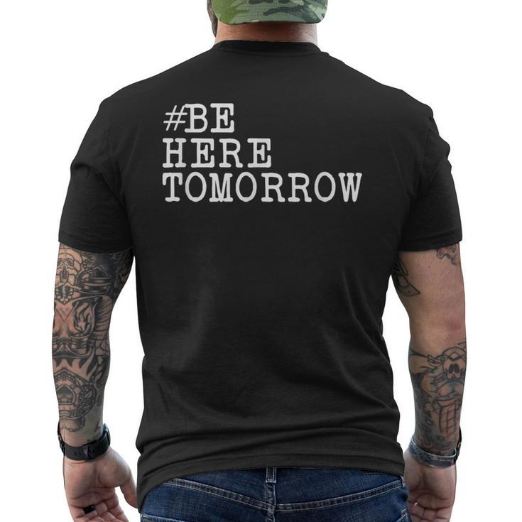 Suicide Prevention Be Here Tomorrow Men's T-shirt Back Print