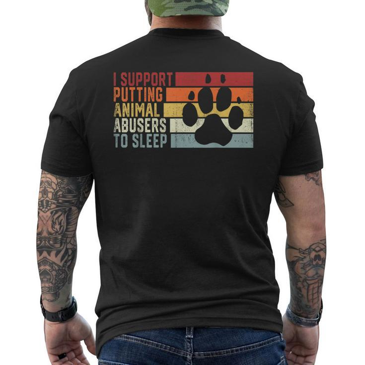 I Support Putting Animal Abusers To Sleep Animal Lover Men's T-shirt Back Print