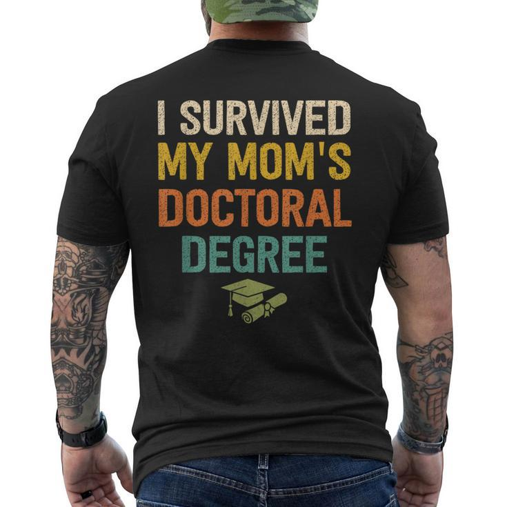 I Survived My Moms Doctoral Degree Doctorate Graduation Men's T-shirt Back Print