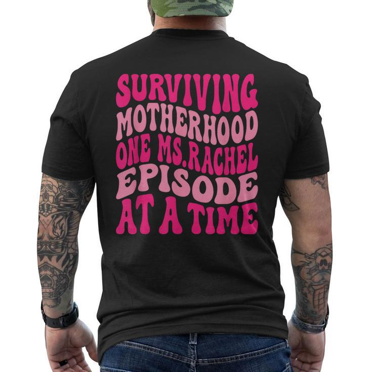 Surviving Motherhood One MsRachel Episode At A Time Quote Men's T-shirt Back Print