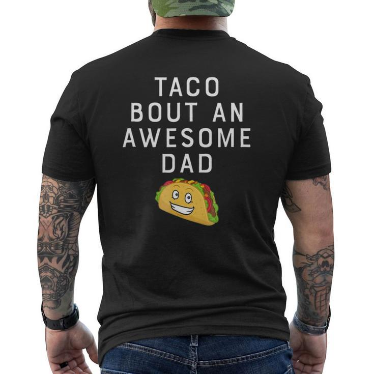 Taco Bout An Bout An Awesome Dad Father's Mens Back Print T-shirt