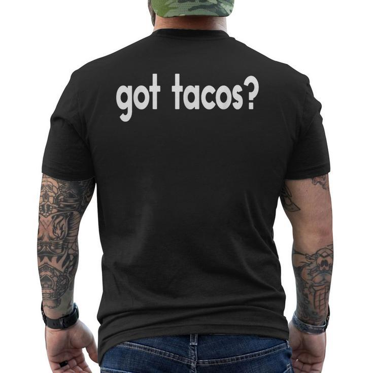 Got Tacos Taco Tuesday Mexican Food Men's T-shirt Back Print
