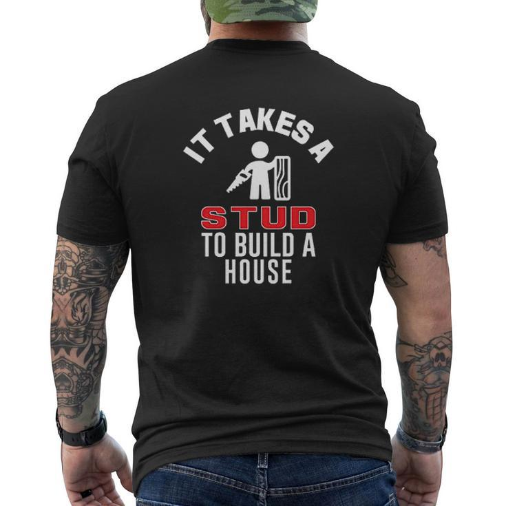 It Takes A Stud To Build A House Mens Back Print T-shirt