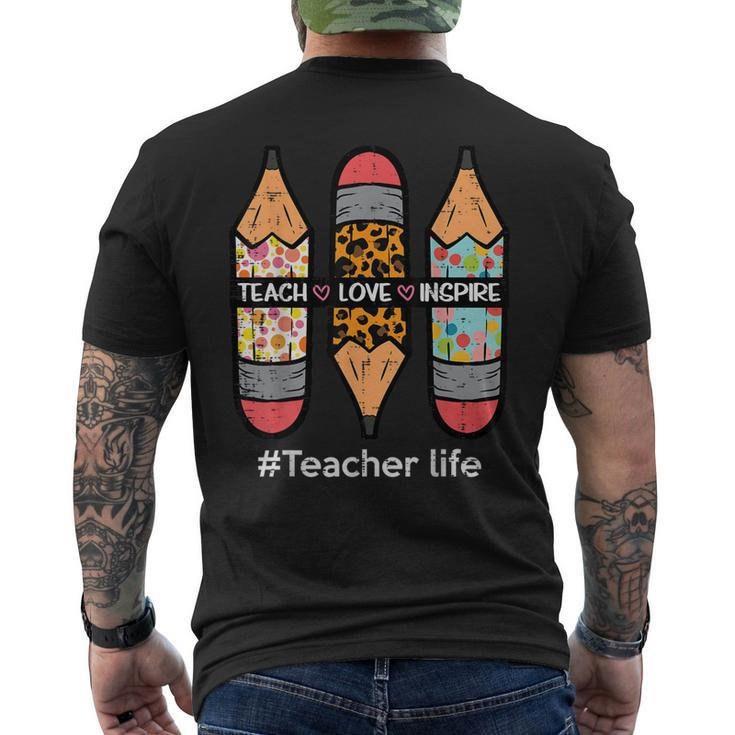 Teacher Life Teach Love Inspire Pencils Inspirational Women Men's T-shirt Back Print